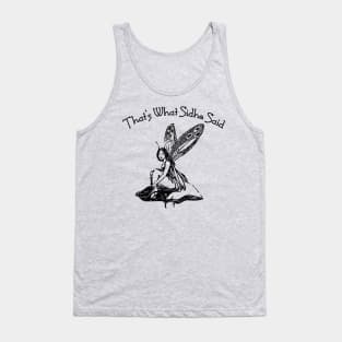 That's What Sidhe Said - Black Fairy Tank Top